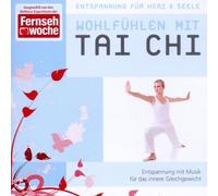 Entspannung Für Herz & Seele - Wohlfühlen mit Tai Chi (Instrumental)