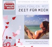 Entspannung Für Herz & Seele - Wohlfühlen mit Zeit Für Mich