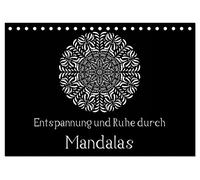 Entspannung und Ruhe durch Mandalas (Tischkalender 2026 DIN A5 quer), CALVENDO Monatskalender: Mandalas zum Enspannen und Ausmalen