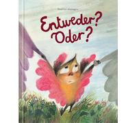 Entweder? Oder?