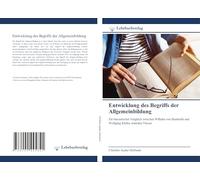 Entwicklung des Begriffs der Allgemeinbildung: Ein theoretischer Vergleich zwischen Wilhelm von Humboldt und Wolfgang Klafkis zentralen Thesen