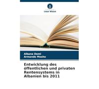 Entwicklung des öffentlichen und privaten Rentensystems in Albanien bis 2011