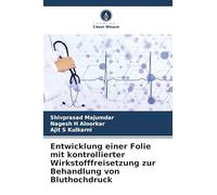 Entwicklung einer Folie mit kontrollierter Wirkstofffreisetzung zur Behandlung von Bluthochdruck