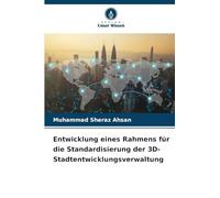 Entwicklung eines Rahmens für die Standardisierung der 3D-Stadtentwicklungsverwaltung