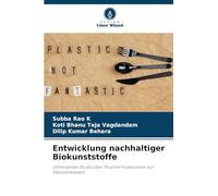 Entwicklung nachhaltiger Biokunststoffe: Umfassende Studie über Polymermaterialien auf Maisstärkebasis