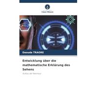 Entwicklung über die mathematische Erklärung des Sehens: Aufbau der Netzhaut