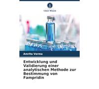 Entwicklung und Validierung einer analytischen Methode zur Bestimmung von Fampridin