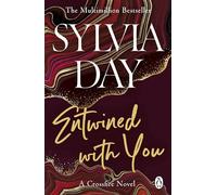 Entwined with you. Crossfire trilogy. Vol. 3: A Crossfire Novel