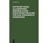 Entwurf Eines Allgemeinen Bürgerlichen Strafgesetzbuches Für (Copertina rigida)