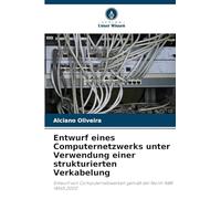 Entwurf eines Computernetzwerks unter Verwendung einer strukturierten Verkabelung: Entwurf von Computernetzwerken gemäß der Norm NBR 14565:2000