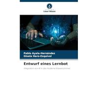 Entwurf eines Lernbot: Integration von AI in das moderne Klassenzimmer