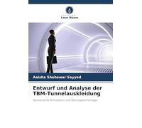 Entwurf und Analyse der TBM-Tunnelauskleidung: Numerische Simulation und Setzungsvorhersage