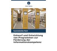 Entwurf und Entwicklung von Programmen zur Förderung der Informationskompetenz