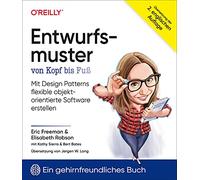 Entwurfsmuster von Kopf uß: Mit Design Patterns flexible objektorientierte Software erstellen
