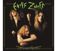 Enuff Z'Nuff - Greatest Hits