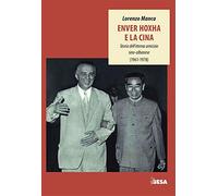 Enver Hoxha e la Cina. Storia dell'eterna amicizia sino-albanese (1961-1978)