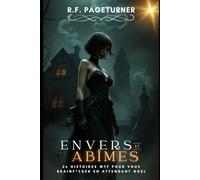 Envers et Abimes: 24 Histoires WTF pour vous brainf*cker en attendant noel