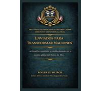 Enviados para transformar naciones: Activación, comisión y establecimiento en la misión global del Reino de Dios