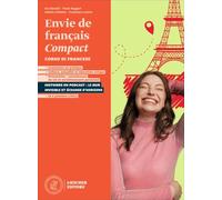 Envie de français. Corso di francese. Per le Scuole superiori