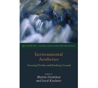 Environmental aesthetics: crossing divides and breaking ground - Drenthen ...