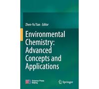Environmental Chemistry: Advanced Concepts and Applications