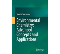 Environmental Chemistry: Advanced Concepts and Applications