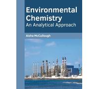Environmental Chemistry: An Analytical Approach (Copertina rigida)