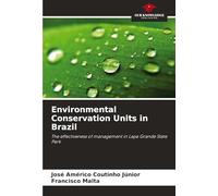 Environmental Conservation Units in Brazil: The effectiveness of management in Lapa Grande State Park