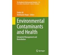 Environmental Contaminants and Health: Integrated Management and Remediation