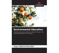 Environmental Education: Contribution by Journalists from Central Kongo in the Democratic Republic of the Congo
