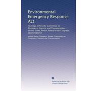 Environmental Emergency Response Act: Hearings before the Committee on Commerce, Science, and Transportation, United States Senate, Ninety-sixth Congress, second session