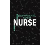 Environmental Health Nurse: Lined Journal Notebooks For Environmental Nurse NP, RN Nursing Student Blank Diary Gift