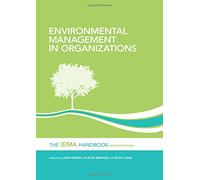 [(Environmental Management in Organizations: The IEMA Handbook)] [ Edited by John Brady, Edited by Alison Ebbage, Edited by Ruth Lunn ] [June, 2011]