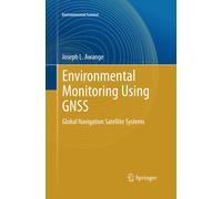 Environmental Monitoring using GNSS - Joseph L. Awange - Springer, 2016