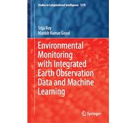 Environmental Monitoring with Integrated Earth Observation Data and Machine Learning