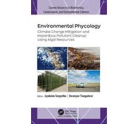 Environmental Phycology: Climate Change Mitigation and Hazardous Pollutant Cleanup Using Algal Resources