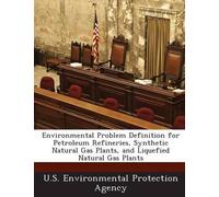 Environmental Problem Definition for Petroleum Refineries, Synthetic (Tascabile)