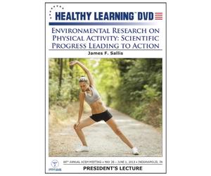 Environmental Research on Physical Activity: Scientific Progress Leading to Action