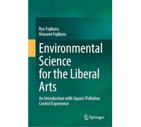 Environmental Science for the Liberal Arts: An Introduction with Japan’s Pollution Control Experience