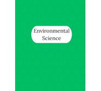 Environmental Science Notebook - 125 Pages V2: College Ruled Paper | 8.5 x 11" | School, Study, and Lab Notes, Academic Lined Notebook for Students, Teachers, and Science Lovers