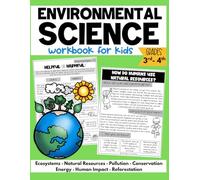 Environmental Science Workbook for Kids: Environmental Science Activity Book for 3rd & 4th Grade - Fun Science Workbook for Kids with Experiments, Puzzles, and Lessons for Classroom or Homeschool