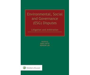 Environmental, Social and Governance (ESG) Disputes: Litigation and Arbitration