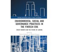 Environmental, Social and Governance Practices in the FinTech Era: Credit Markets and the Future of Lending