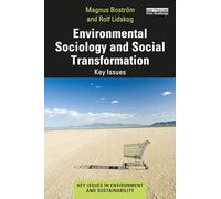 Environmental Sociology and Social Transformation: Key Issues