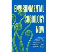 Environmental Sociology Now