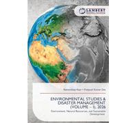ENVIRONMENTAL STUDIES & DISASTER MANAGEMENT (VOLUME - I), 2026: Environment, Natural Resources, and Sustainable Development