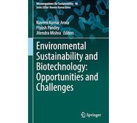 Environmental Sustainability and Biotechnology: Opportunities and Challenges: 46