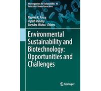 Environmental Sustainability and Biotechnology: Opportunities and Challenges: 46