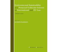 Environmental sustainability as a protected collective interest in international and EU law