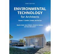 Environmental Technology for Architects: Volume 1: Comfort, Context, and the Sun